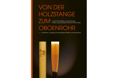 *NEU*3.Auflage: Von der Holzstange zum Oboenrohr (deutsch) 